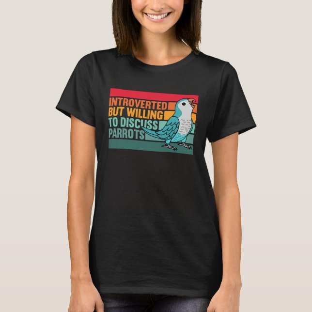 Camiseta Introverted But Parrots Blue Monk Parakeet Quaker (Frente)