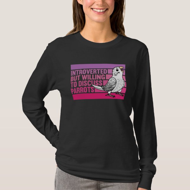 Camiseta Introverted But Parrots White Budgie Budgerigar (Frente)