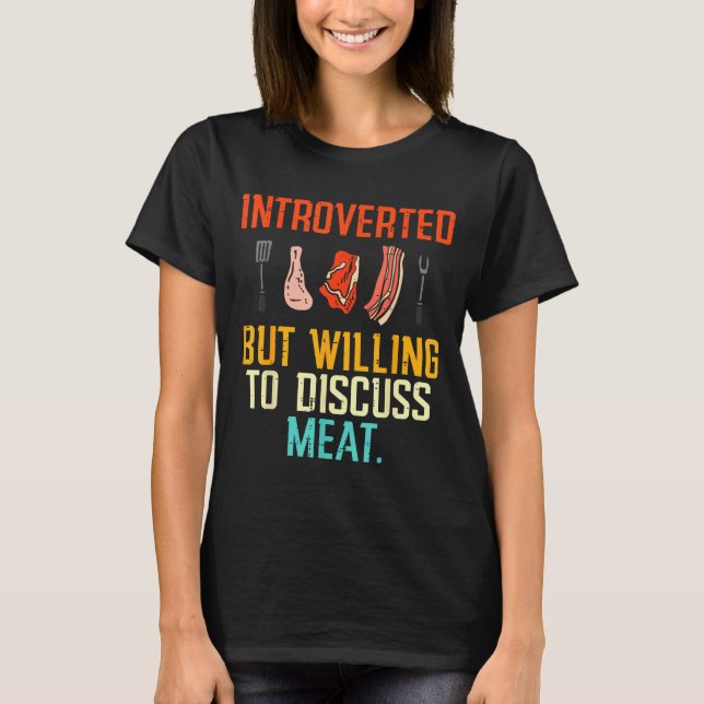 Camiseta Introverted But Willing Discuss Meat Bbq Barbecue  (Frente)