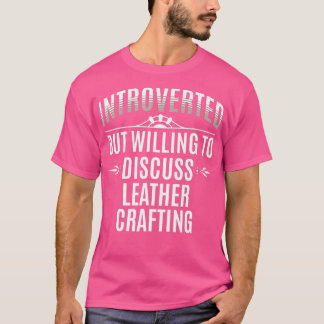 Camiseta Introverted Leather Crafting Lovers