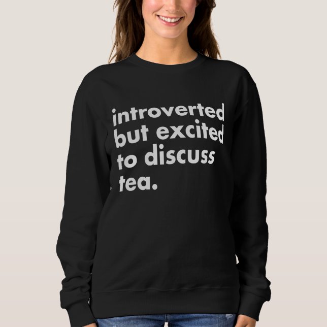 Camiseta Introvertido Mas Animado Para Discutir Chá Matcha  (Frente)