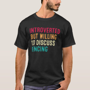 Camiseta Introvertido Mas Disposto a Discutir Esgrima