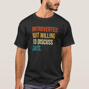 Camiseta Introvertido Mas Disposto A Discutir Gatos Don