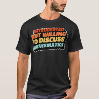 Camiseta Introvertido Mas Disposto a Discutir Matemática