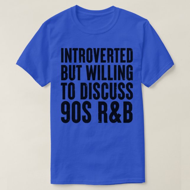 Camiseta introvertido mas disposto a discutir o RB dos 90 (Frente do Design)