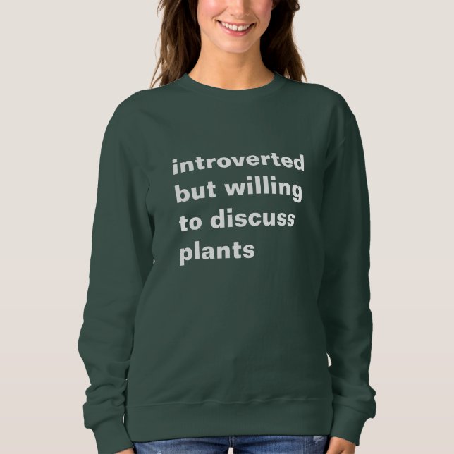 Camiseta introvertido mas disposto a discutir plantas (Frente)