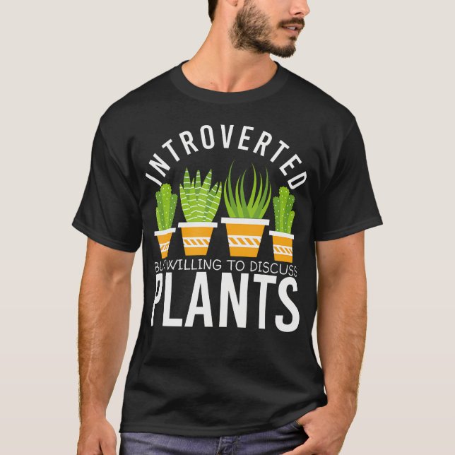 Camiseta Introvertido Mas Disposto a Discutir Plantas (Frente)