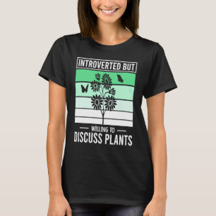 Camiseta Introvertido Mas Disposto A Discutir Plantas Plant