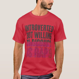 Camiseta introvertido mas disposto a discutir Rap boy dos a