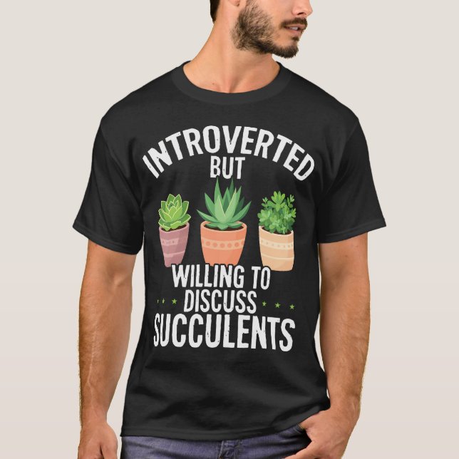 Camiseta Introvertido Mas Disposto a Discutir Suculentas (Frente)