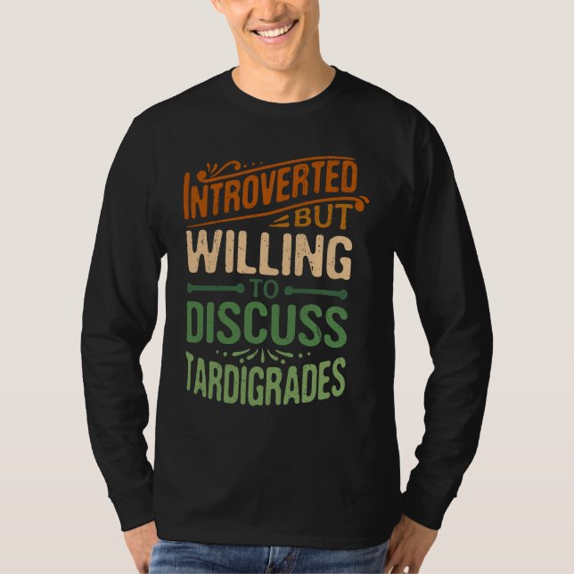 Camiseta Introvertido Mas Disposto a Discutir Tardígrados   (Frente)
