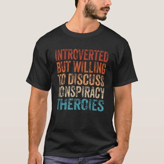 Camiseta Introvertido Mas Disposto a Discutir Teoria da Con (Frente)