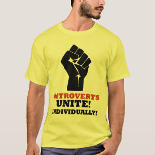 Camiseta Introverts unem-se! Individualmente!