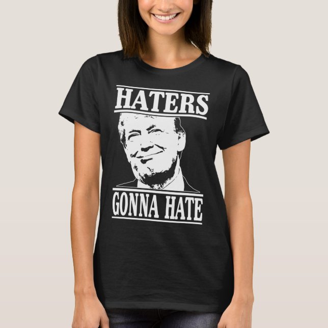 Camiseta Invejantes Engraçados Vão Odiar Donald Trump Presi (Frente)