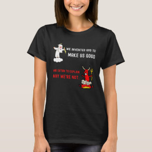 Camiseta Inventamos Deus para nos fazer bem