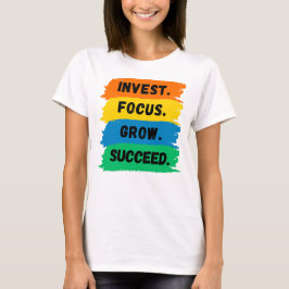 Camiseta Invest, Foco, Crescer, Slogan motivacional bem-suc