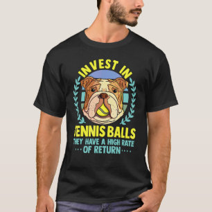 Camiseta Invest In Tênis Balls Frugal Mãe Investidor Cão Pr