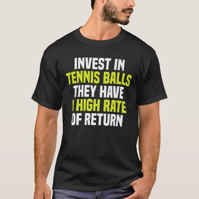 Camiseta Investir Em Bolas De Tênis Têm Alta Taxa De Re (Frente)