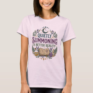 Camiseta Invocando Silenciosamente uma Realidade Melhor Bru