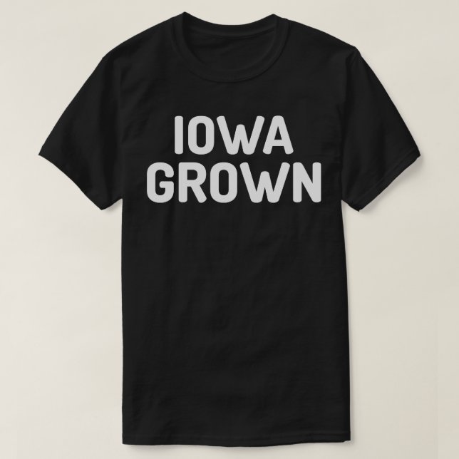 Camiseta Iowa Grown TShirt (Frente do Design)