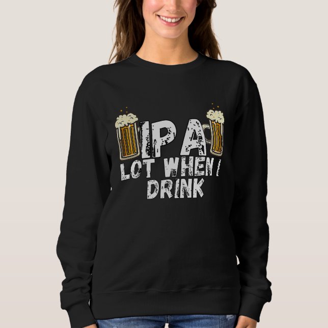 Camiseta IPA Alot When I Drink  5 (Frente)