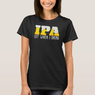 Camiseta Ipa Beer Lot Quando Eu Bebo
