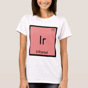 Camiseta Ir - Infravermelho Símbolo de Elemento Químico Las