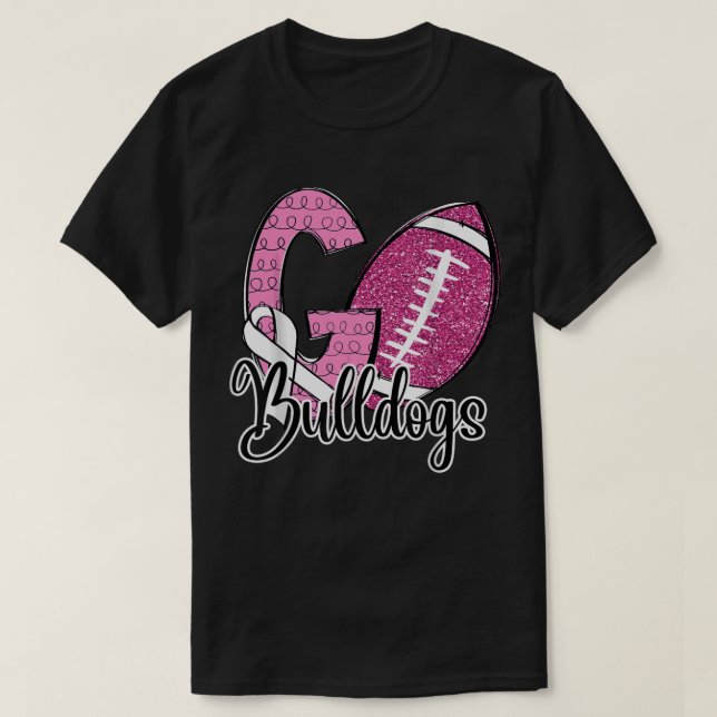 Camiseta Ir para Bulldog School Sports Fan Spirit Cancer (Frente do Design)