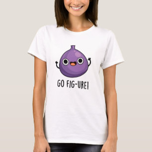 Camiseta Ir para Fruta de Fig Fig-ure Cute PUn