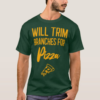 Camiseta Irá Apertar Ramos Para Presente Arborista De Pizza