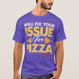 Camiseta Irá Colocar O Seu Problema Para Comer Pizza Italia