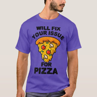 Camiseta Irá Colocar O Seu Problema Para Comer Pizza Italia