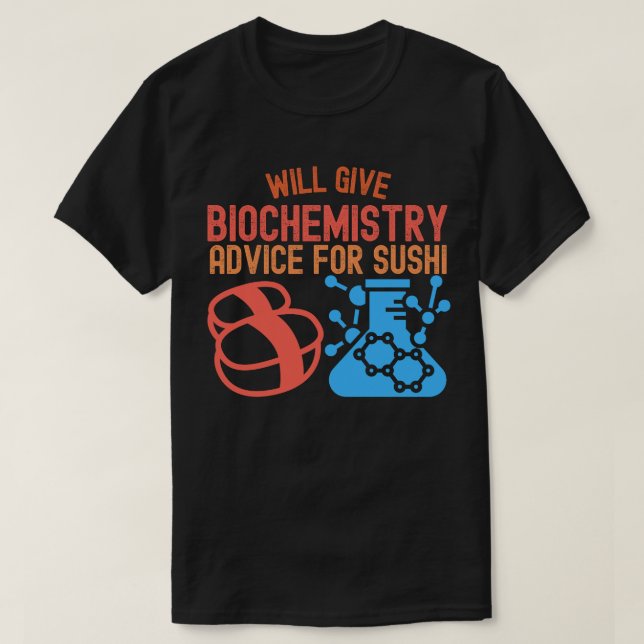 Camiseta Irá Dar Bioquímica para Sushi (Frente do Design)