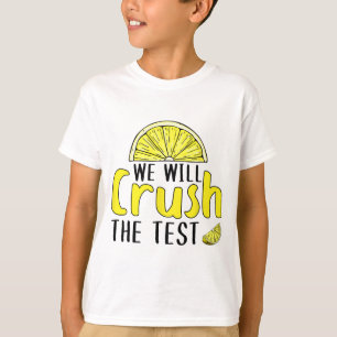 Camiseta Irá Esmagar O Dia De Teste Engraçado De Limão Para