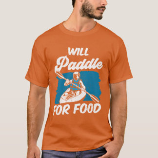 Camiseta Irá Remar Por Comida Caiaque Caiaque Caiaque garot
