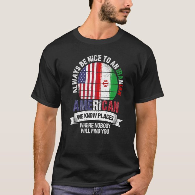 Camiseta Iraniano Americano Conhecemos Lugares onde País Ir (Frente)