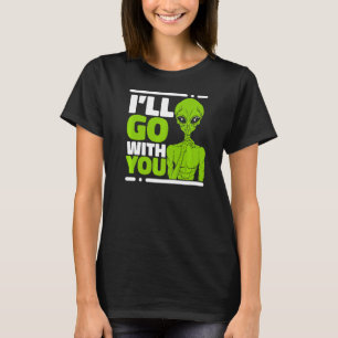 Camiseta Irei Com Você, Alienígena De Conspiração.