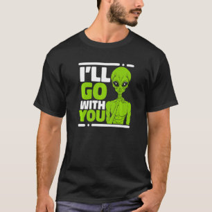 Camiseta Irei Com Você, Alienígena De Conspiração.