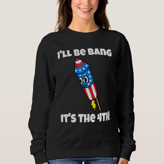 Camiseta Irei Ser Bang, É A 4 - 4 De Julho (Frente)