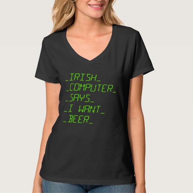 Camiseta Irish Computer Says I Want Beer  AI St Patrick s D (Frente)