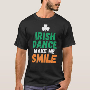 Camiseta Irish Dance Me Faz Sorrir Dançarino Irlandês