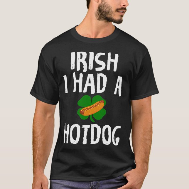 Camiseta Irish I Had A Hotdog  St Patrick s Day (Frente)