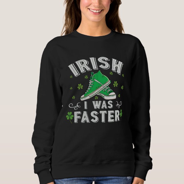 Camiseta Irish I Was Faster Running St Patrick s Day (Frente)