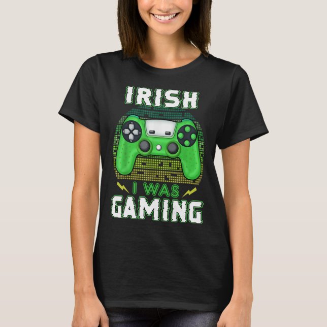 Camiseta Irish I Was Gaming Video Controller Irish Gamer (Frente)
