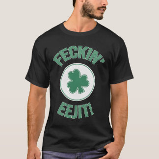 Camiseta Irish Ireland Feckin Eejit Slang