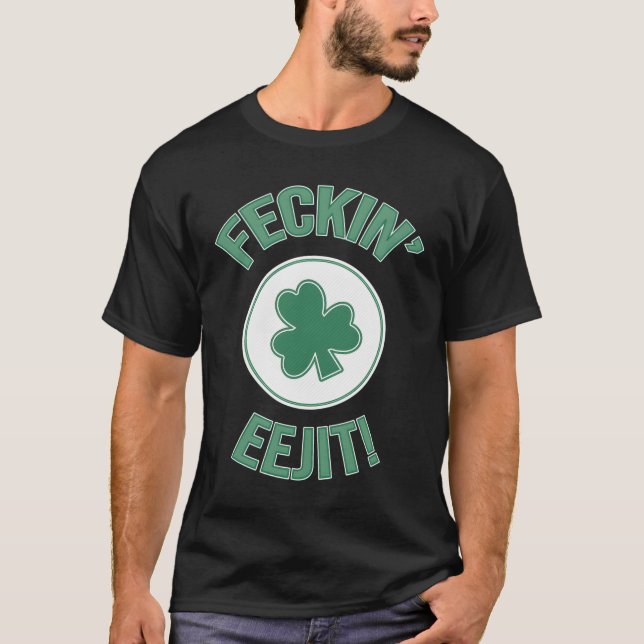 Camiseta Irish Ireland Feckin Eejit Slang (Frente)