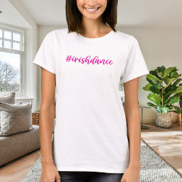 Camiseta #irishdance - Rosa Cursiva - Irlandês Dança