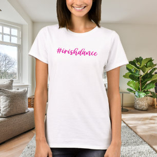 Camiseta #irishdance - Rosa Cursiva - Irlandês Dança