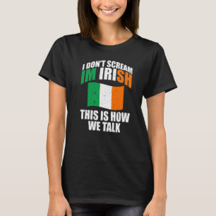 Camiseta Irlanda Não Grito SOU Irlandês É Assim Que Nós Fal