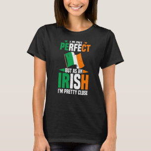 Camiseta Irlanda Não Sou Perfeito, Mas Como Irlandês Sou Bo